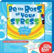 Cover of: Be the Boss of Your Stress: Self-care for Kids (Be the Boss of Your Body) (Be the Boss of Your Body)