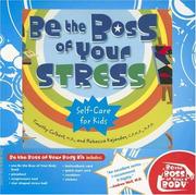 Cover of: Be the Boss of Your Stress: Self-Care for Kids (Be the Boss of Your Body) (Be the Boss of Your Body)