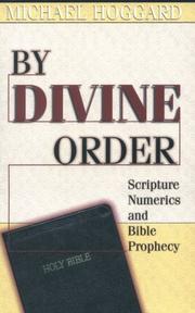 Cover of: By Divine Order Scripture Numerics and Bible Prophecy by Michael Hoggard
