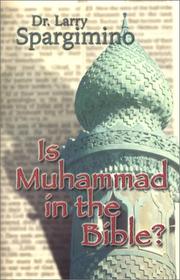 Cover of: Is Muhammed in the Bible? Muslim Claims Examined in the Light of Scripture, History, and Current Events
