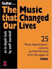 Cover of: The Music That Changed Our Lives: An In-Depth Look (Guitar Magazine)