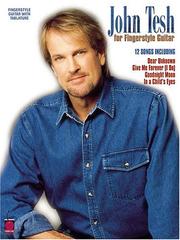 Cover of: John Tesh for Fingerstyle Guitar by John Tesh, John Tesh