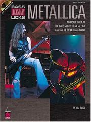 Cover of: Metallica - Bass Legendary Licks: An Inside Look at the Bass Styles of Metallica (Legendary Licks)
