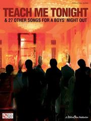 Cover of: Teach Me Tonight: and 27 Other Songs for a Boys' Night Out