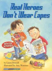 Cover of: Real Heroes Don't Wear Capes (Social Studies Connects) by Laura Driscoll, Laura Driscoll