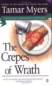 Cover of: The Crepes of Wrath (Pennsylvania Dutch Mysteries with Recipes) by Tamar Myers