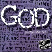 Cover of: God-Faithful and True (Kids Scene Live Worship, 6)