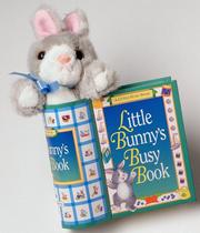 Cover of: Little Bunny's Busy Book : Little Hugs Books