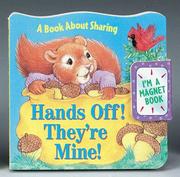 Cover of: Hands Off, They're Mine: A Book About Sharing (Refrigerator Books)