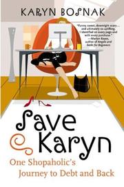 Cover of: Save Karyn: one shopaholic's journey to debt and back