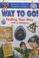 Cover of: Way to Go!