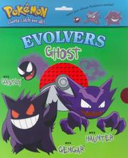 Cover of: Evolvers Ghost: Gastly, Haunter, Gengar (Pokemon Elvolvers)