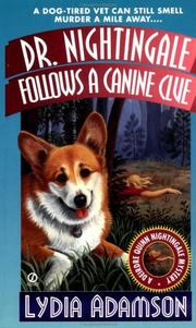 Cover of: Dr. Nightingale follows a canine clue: a Deirdre Quinn Nightingale mystery