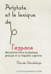 Cover of: Aristote et le lexique de l'espace (Collection Langage Et Esprit)
