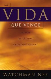 Cover of: LA Vida Que Vence/the Overcoming Life by Watchman Nee