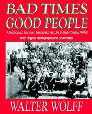 Cover of: Bad Times, Good People by Walter Wolff