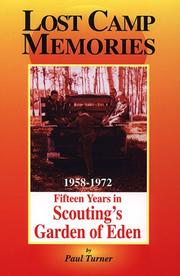 Cover of: Lost Camp Memories ; 1958-1972 Fifteen Years in Scouting's by Paul Turner
