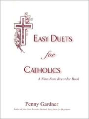 Cover of: Easy Duets for Catholics: A Nine-Note Recorder Book