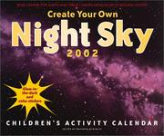 Cover of: Create Your Own Night Sky Calendar 2002: Children's Activity Calendar