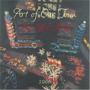 Cover of: Art of Our Town: New York, NY 2006