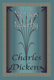 Cover of: The Life and Adventures of Nickolas Nickleby by 