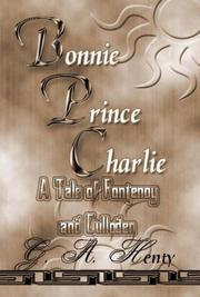 Cover of: Bonnie Prince Charles: A Tale Of Fonteney And Culloden