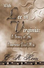Cover of: With Lee In Virginia by G. A. Henty