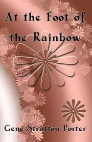 Cover of: At the Foot of the Rainbow by Gene Stratton-Porter
