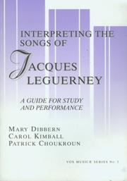 Cover of: The Songs of Jacques Leguerney: A Guide for Study and Performance