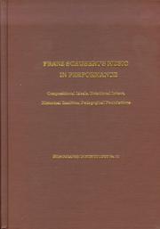Cover of: Franz Schubert's Music in Performance: Compositional Ideals, Notational Intent, Historical Realities, Pedagogical Foundations (Monographs in Musicology)