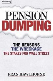 Cover of: Pension Dumping: The Reasons, the Wreckage, the Stakes for Wall Street