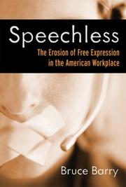Cover of: Speechless: The Erosion of Free Expression in the American Workplace (BK Currents)