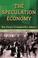 Cover of: The Speculation Economy