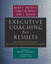 Cover of: Executive Coaching for Results by Brian O Underhill, Kimcee McAnally, John J Koriath