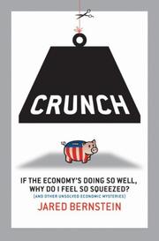 Cover of: Crunch: If the Economy's Doing So Well, Why Do I Feel So Squeezed? (BK Currents)