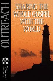 Cover of: Outreach: Sharing The Whole Gospel (Foundatons for Christian Living)