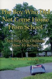 Cover of: The Boy Who Did Not Come Home from School by Linda Meyers