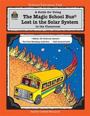 Cover of: A Guide for Using The Magic School Bus¨ Lost in the Solar System in the Classroom