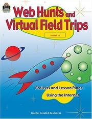 Web Hunts and Virtual Field Trips by Deirdre Kelly