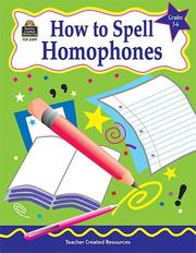 Cover of: How to Spell Homophones, Grades 3-6