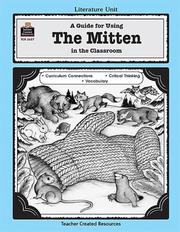Cover of: A Guide for Using The Mitten in the Classroom by MARY ROSENBERG, Lorraine Kujawa