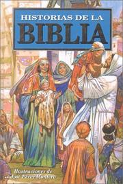 Cover of: Historias de la Biblia / The Children's Bible Story Book by Jose Perez Montero