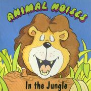 Cover of: Animal Noises in the Jungle (Animal Noises Series)