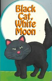 Cover of: Black Cat, White Moon (My Fun Shape Board Books)