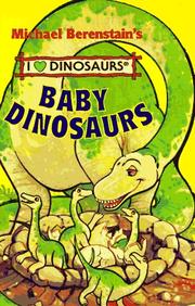 Cover of: Baby Dinosaurs (Michael Berenstain's I Love Dinosaurs)