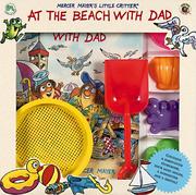 Cover of: At the Beach With Dad (Little Critter) by Mercer Mayer