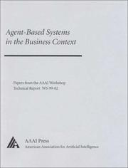 Cover of: Agent-Based Systems in the Business Context: Papers from the Aaai Workshop (Technical Reports Volume Ws-99-02)