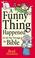 Cover of: A Funny Thing Happened on My Way Through the Bible