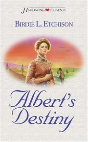Cover of: Albert's Destiny (Heartsong Presents #272) by Birdie L. Etchison