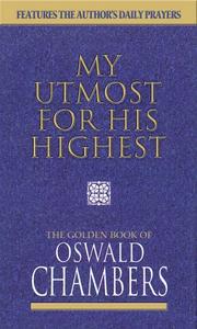 Cover of: My Utmost for His Highest by Oswald Chambers, Oswald Chambers